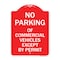 Signmission No Parking of Commercial Vehicles Except by Permit, Red & White Alum, 24" L, 18" H, RW-1824-23701 A-DES-RW-1824-23701 - alternate 1
